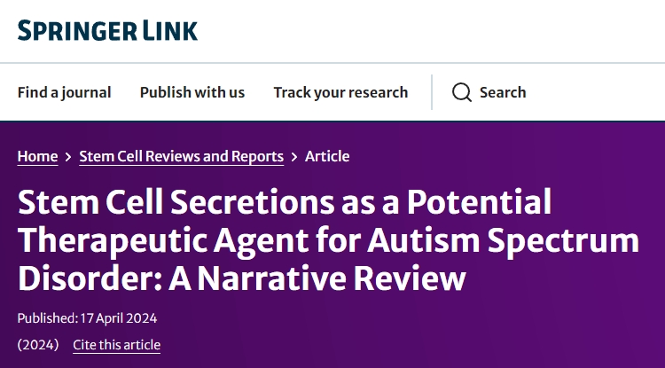 干細(xì)胞分泌物作為自閉癥譜系障礙的潛在治療劑:敘述回顧 干細(xì)胞分泌物作為自閉癥譜系障礙的潛在治療劑:敘述回顧