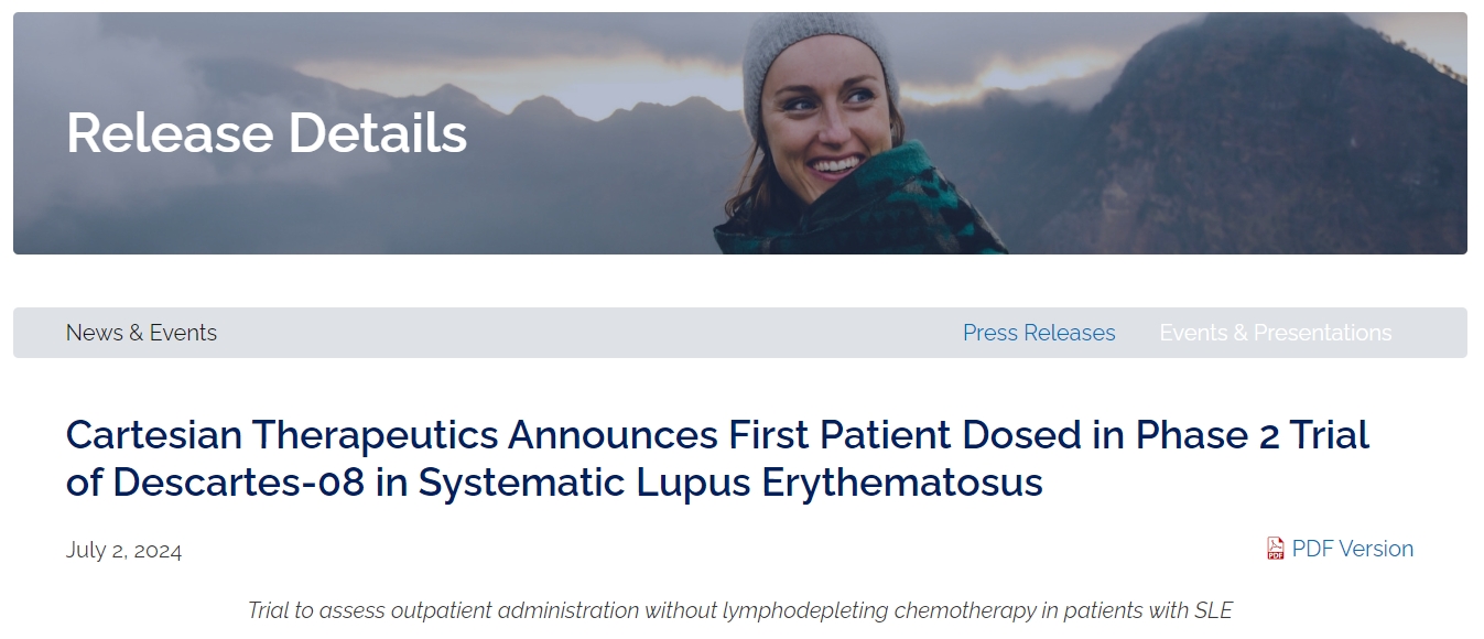 Cartesian Therapeutics宣布Descartes-08治療系統(tǒng)性紅斑狼瘡的2期臨床試驗中首位患者接受給藥 Cartesian Therapeutics宣布Descartes-08治療系統(tǒng)性紅斑狼瘡的2期臨床試驗中首位患者接受給藥
