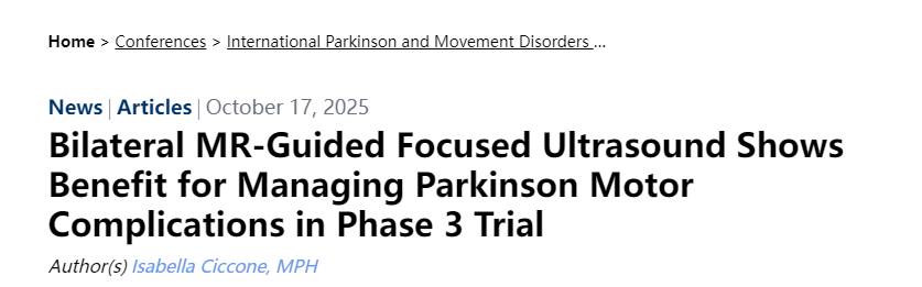 一項(xiàng)3期臨床試驗(yàn)表明,雙側(cè)磁共振引導(dǎo)聚焦超聲治療帕金森病運(yùn)動并發(fā)癥具有療效。 一項(xiàng)3期臨床試驗(yàn)表明,雙側(cè)磁共振引導(dǎo)聚焦超聲治療帕金森病運(yùn)動并發(fā)癥具有療效。
