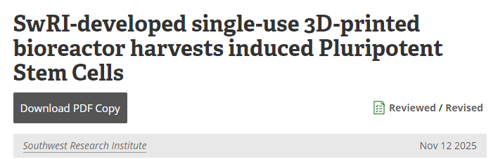 西南研究院開發(fā)的一次性3D打印生物反應(yīng)器可收獲誘導(dǎo)多能干細(xì)胞 西南研究院開發(fā)的一次性3D打印生物反應(yīng)器可收獲誘導(dǎo)多能干細(xì)胞